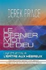 Derek Prince - God's Last Word - FRENCH