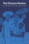 Vernon M. Briggs, Vernon M. Jr. Briggs, Walter Fogel, Fred H. Schmidt - The Chicano Worker