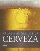 Stephen Beaumont, Tim Webb - Atlas mundial de la cerveza