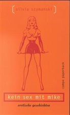 Silvia Szymanski - Kein Sex mit Mike