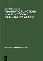 Ahmed Moutaouakil - Pragmatic Functions in a Functional Grammar of Arabic