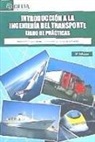 Francisco Alcubilla de la Fuente, Sebastián Truyols Mateu - Introducción a la ingeniería del transporte : libro de prácticas