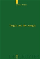 Gyburg Radke - Tragik und Metatragik