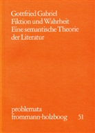 Gottfried Gabriel - Fiktion und Wahrheit