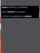 Musikschule in Europa. Music Schools in Europe. L' Ecole de Musique en Europe