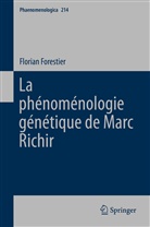 Florian Forestier - La phénoménologie génétique de Marc Richir