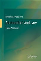 Ruwantissa Abeyratne - Aeronomics and Law