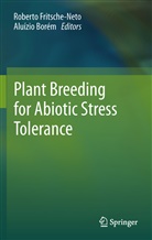 Borém, Borém, Aluízio Borém, Robert Fritsche-Neto, Roberto Fritsche-Neto - Plant Breeding for Abiotic Stress Tolerance