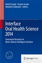 Keiichi Sasaki, Osam Suzuki, Osamu Suzuki, Nobuhiro Takahashi - Interface Oral Health Science 2014