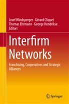 Gérar Cliquet, Gérard Cliquet, Thomas Ehrmann, Thomas Ehrmann et al, Georg Hendrikse, Josef Windsperger - Interfirm Networks