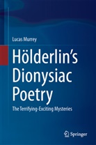 Lucas Murrey - Hölderlin's Dionysiac Poetry