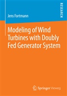 Jens Fortmann - Modeling of Wind Turbines with Doubly Fed Generator System