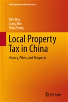 Yili Hou, Yilin Hou, Qian Ren, Qiang Ren, Ping Zhang - The Property Tax in China