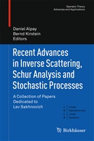 Danie Alpay, Daniel Alpay, Kirstein, Kirstein, Bernd Kirstein - Recent Advances in Inverse Scattering, Schur Analysis and Stochastic Processes