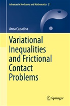 Anca Capatina - Variational Inequalities and Frictional Contact Problems