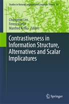 Feren Kiefer, Ferenc Kiefer, Manfred Krifka, Chungmin Lee - Contrastiveness in Information Structure, Alternatives and Scalar Implicatures