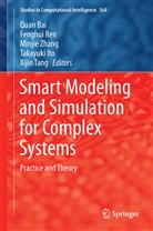 Quan Bai, Shantanu Chakrabory, Katsuhide Fujita, Takayuki Ito, Fenghu Ren, Fenghui Ren... - Smart Modeling and Simulation for Complex Systems