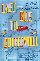 J Paul Henderson, J. P. Henderson, J. Paul Henderson - Last Bus to Coffeeville