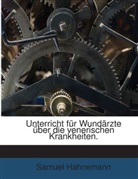 Samuel Hahnemann - Unterricht für Wundärzte über die venerischen Krankheiten.