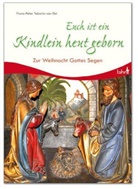 Franz P Tebartz-van Elst, Franz P. Tebartz-van Elst, Franz-Peter Tebartz-van Elst - Euch ist ein Kindlein heut geborn