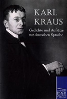 Karl Kraus - Gedichte und Aufsätze zur deutschen Sprache
