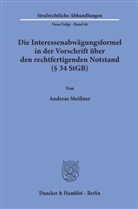 Andreas Meißner - Die Interessenabwägungsformel in der Vorschrift über den rechtfertigenden Notstand (  34 StGB).