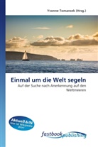 Yvonn Tomansek, Yvonne Tomansek - Einmal um die Welt segeln