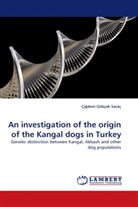 Çi dem Gökçek Saraç, Çi¿dem Gökçek Saraç, Çigdem Gökçek Saraç - An investigation of the origin of the Kangal dogs in Turkey