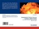 John Agbonifo - Marginalized Violent Internal Conflicts (MVIC) Model