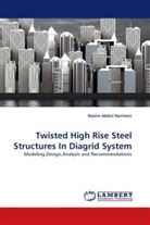Nazim Abdul Nariman - Twisted High Rise Steel Structures In Diagrid System