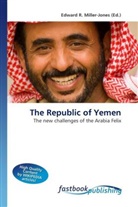 Edward R. Miller-Jones, Edward R. Miller-Jones, Edwar R Miller-Jones - The Republic of Yemen