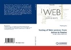 Tien-Dung Cao - Testing of Web services: From Active to Passive