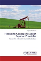 Anggoro Wisaksono - Financing Concept to adopt Equator Principles