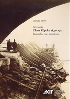 Claudia Elbert - Claus Köpcke 1831-1911 : Netzwerke; Biographie eines Ingenieurs
