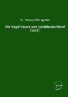Bernard Borggreve, Dr Bernard Borggreve, Dr. Bernard Borggreve - Die Vogel-Fauna von Norddeutschland