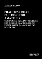 Adrian Neison - Practical Boat Building for Amateurs