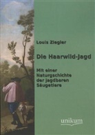 Louis Ziegler - Die Haarwild-Jagd
