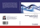 Ahmad Taher Azar - Modeling and Control of Dialysis Systems