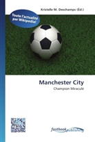 Kristelle M. Deschamps, Kristell M Deschamps, Kristelle M Deschamps - Manchester City