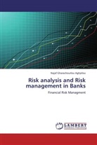 Najaf Gharachourlou Aghjelou - Risk analysis and Risk management in Banks