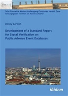 Denny Lorenz, Mario Schaefer, Marion Schaefer - Development of a Standard Report for Signal Verification on Public Adverse Event Databases