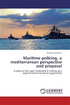 Reuben Lanfranco - Maritime policing, a mediterranean perspective and proposal