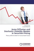 Mthul Ncube, Mthuli Ncube, Sambulo Malumisa, . Sambulo Malumisa, . . Sambulo Malumisa - Jump Diffusion and Stochastic Volatility Models in Securities Pricing
