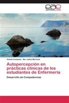 Violeta Compeán, Ma. Isabel Mariscal - Autopercepción en prácticas clínicas de los estudiantes de Enfermería