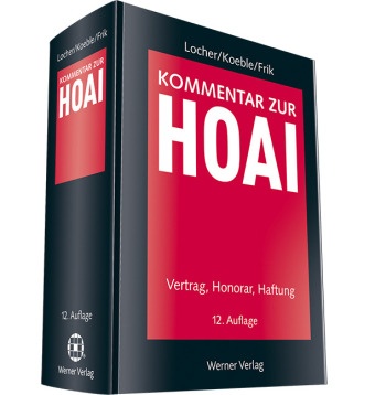 Werner Frik, Wolfgang Koeble, Horst Locher, Ulrich Locher, Alexander Zahn, Werner Frik u a... - Kommentar zur HOAI - Vertrag, Honorar, Haftung
