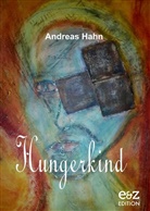 E&amp;Z-Verlag Gmbh, Andreas Hahn - Hungerkind