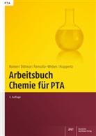 Silk Dittmar, Silke Dittmar, Doroth Famulla-Weber, Dorothee Famulla-Weber, Claudia Huppertz, Mario Romer... - Arbeitsbuch Chemie für PTA