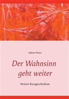 Sabine Peters - Der Wahnsinn geht weiter