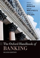 Allen N. Berger, Allen N. Molyneux Berger, et al, Philip Molyneux, Allen N. Berger, Philip Molyneux... - The Oxford Handbook of Banking
