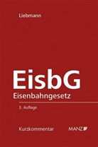Hanno Liebmann - Eisenbahngesetz - EisbG
